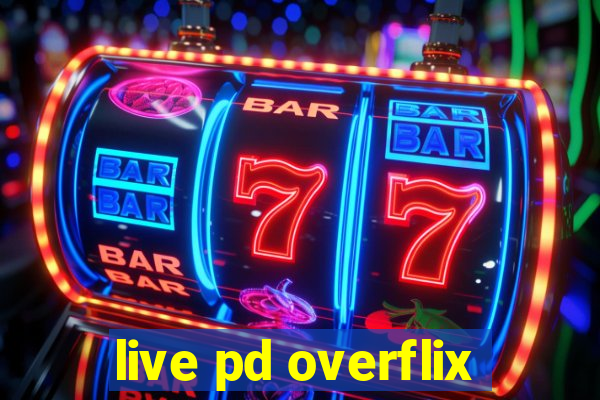 live pd overflix